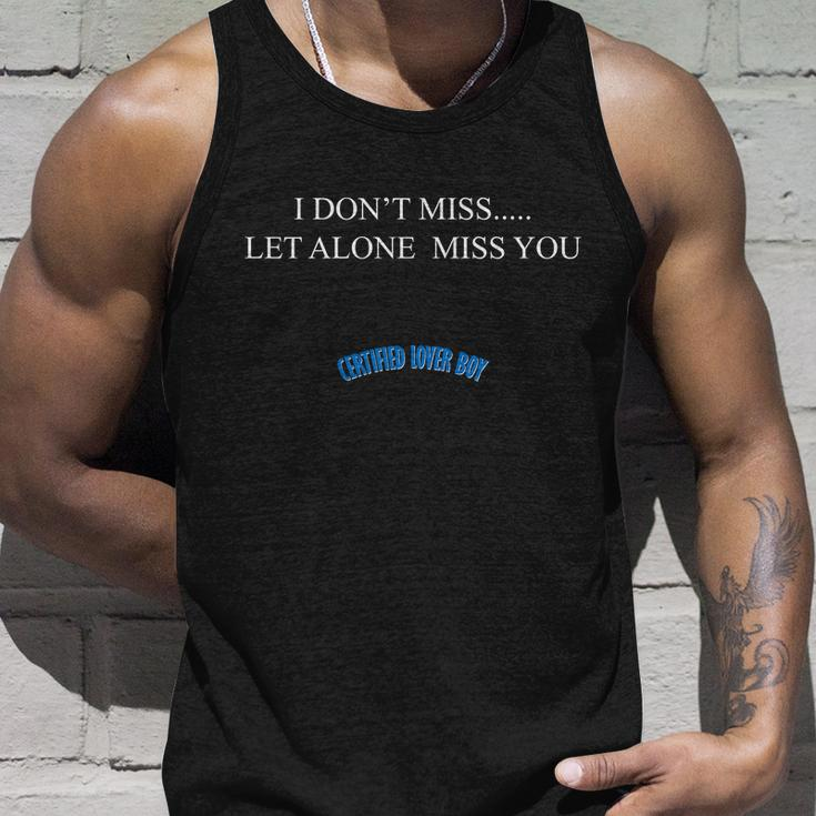 Certified Lover Boy I Dont Miss You Unisex Tank Top Gifts for Him
