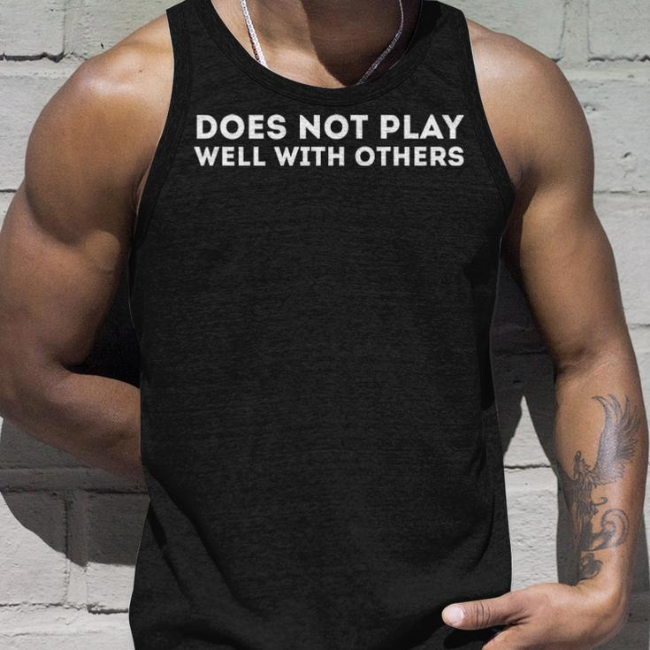 Does Not Play Well With Others Unisex Tank Top Gifts for Him