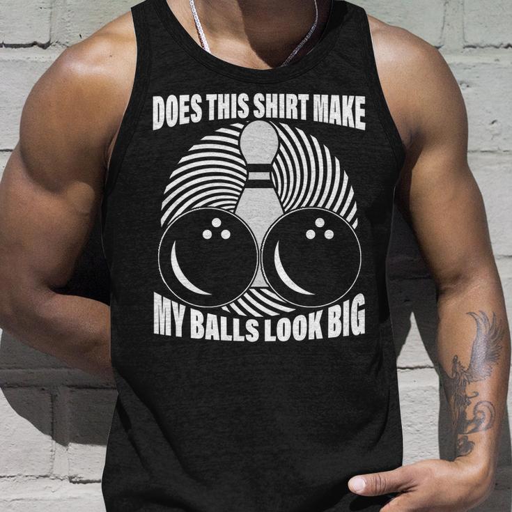 Does This Shirt Make My Balls Look Big Funny Bowling Unisex Tank Top Gifts for Him