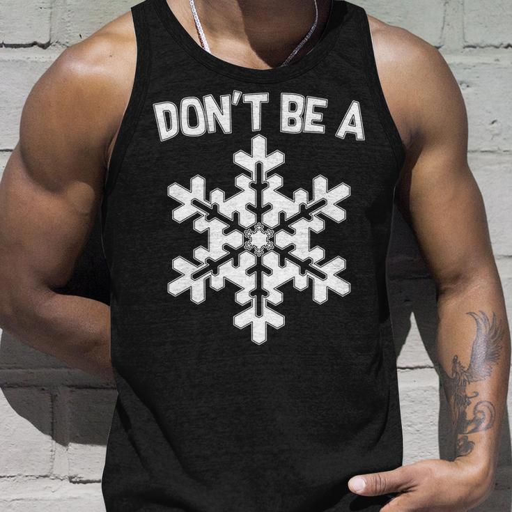 Dont Be A Snowflake Tshirt Unisex Tank Top Gifts for Him