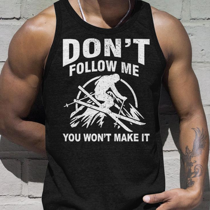 Dont Follow Me You Wont Make It Skiing Unisex Tank Top Gifts for Him