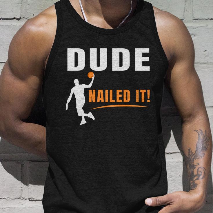 Dude Nailed It Funny Basketball Joke Basketball Player Silhouette Basketball Unisex Tank Top Gifts for Him