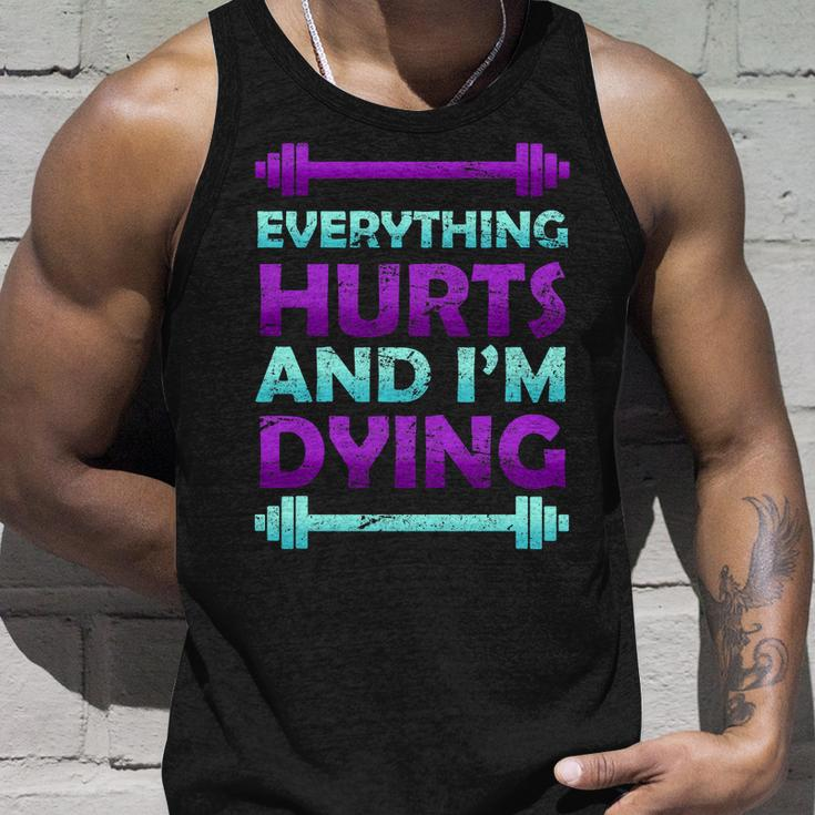 Everything Hurts And Im Dying Exercise Unisex Tank Top Gifts for Him
