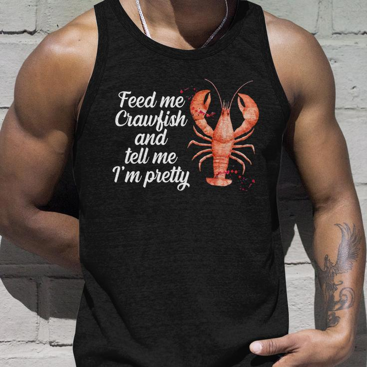 Feed Me Crawfish And Tell Me Im Pretty Unisex Tank Top Gifts for Him