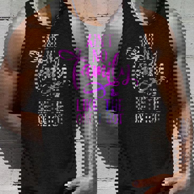 Funny Aint No Family Like The One I Got For Family Men Women Tank Top Graphic Print Unisex Gifts for Him