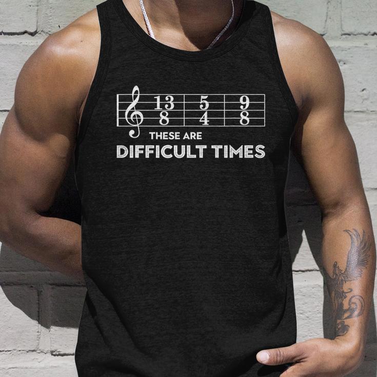 Funny Musician Gift These Are Difficult Times Gift Unisex Tank Top Gifts for Him