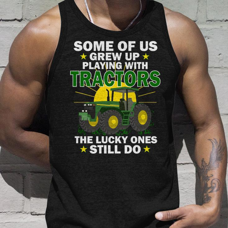 Grew Up Playing With Tractors Lucky Ones Still Do Tshirt Unisex Tank Top Gifts for Him
