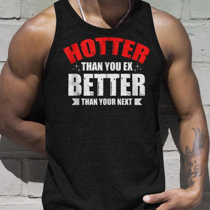 Hotter Than Your Ex Better Than Your Next Funny Boyfriend Unisex Tank Top Gifts for Him