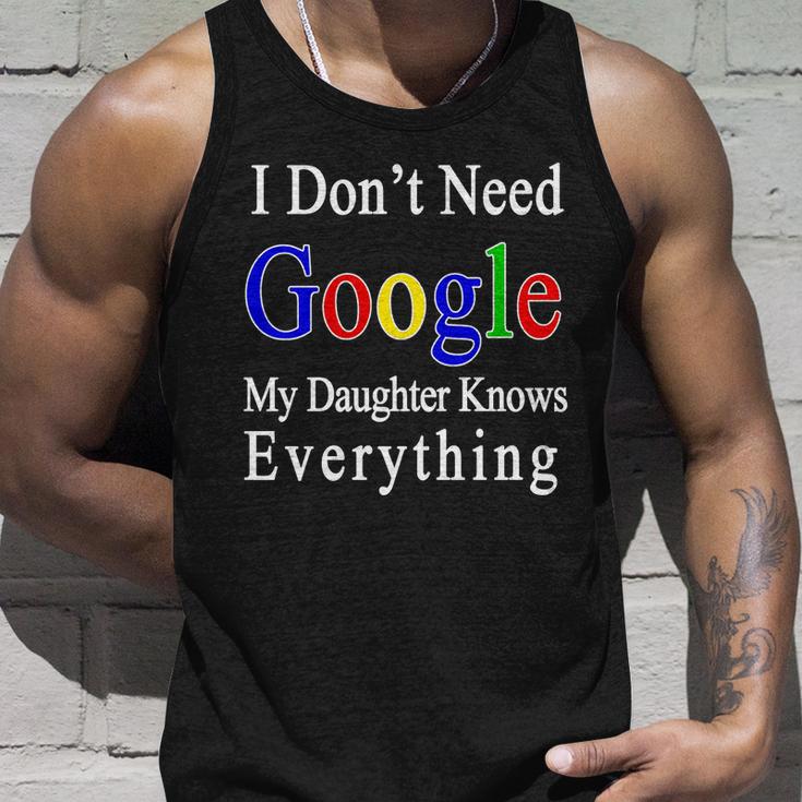 I Dont Need Google My Daughter Knows Everything Unisex Tank Top Gifts for Him