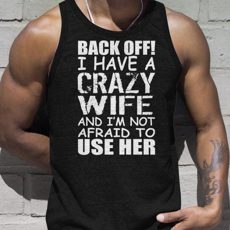 I Have A Crazy Wife Not Afraid To Use Her Tshirt Unisex Tank Top Gifts for Him