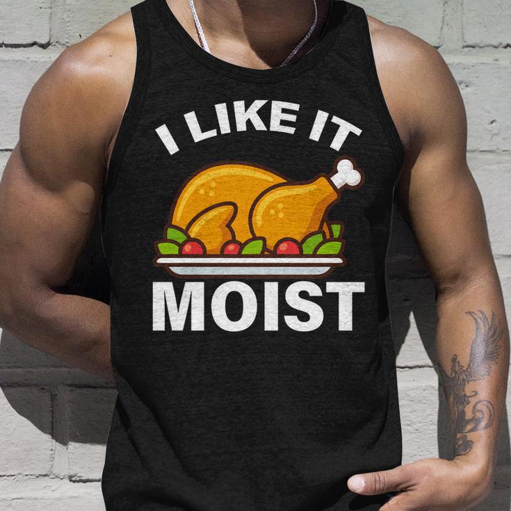 I Like It Moist Funny Turkey Thanksgiving Dinner Tshirt Unisex Tank Top Gifts for Him