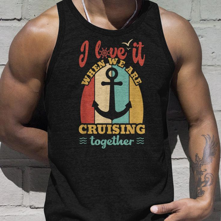 I Love It When We Are Cruising Together Family Cruise Unisex Tank Top Gifts for Him