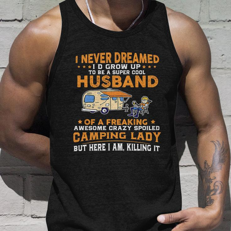 I Never Dreamed Id Grow Up To Be A Husband Camping Gift Unisex Tank Top Gifts for Him