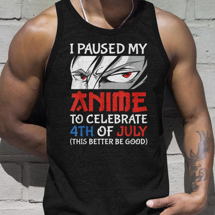 I Paused My Anime To Celebrate 4Th Of July Funny 4Th Of July Unisex Tank Top Gifts for Him