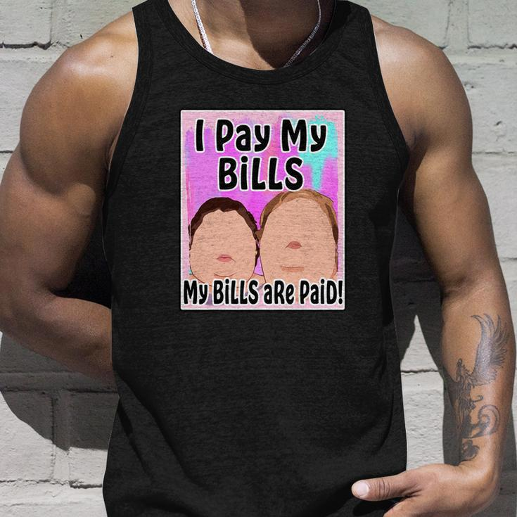 I Pay My Bills My Bills Are Paid Funny Meme Tshirt Unisex Tank Top Gifts for Him