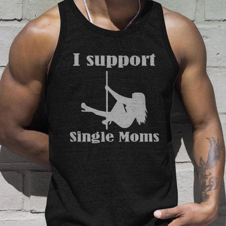 I Support Single Moms Stripper Pole Dancer Unisex Tank Top Gifts for Him
