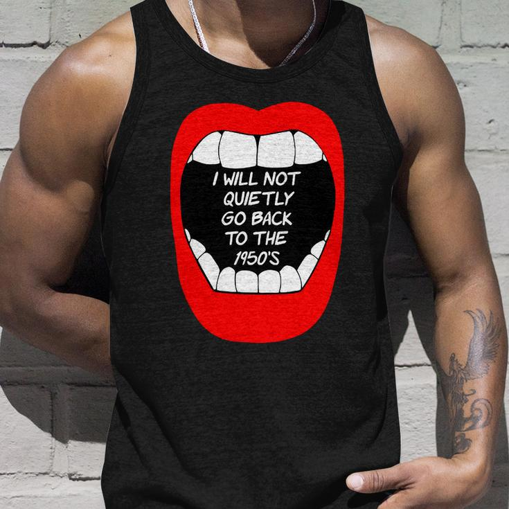 I Will Not Quietly Go Back To The 1950S My Choice Pro Choice Unisex Tank Top Gifts for Him