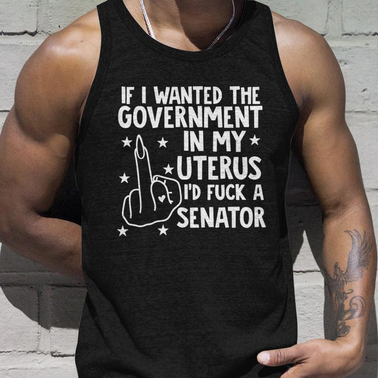 If I Wanted The Government In My Uterus Unisex Tank Top Gifts for Him
