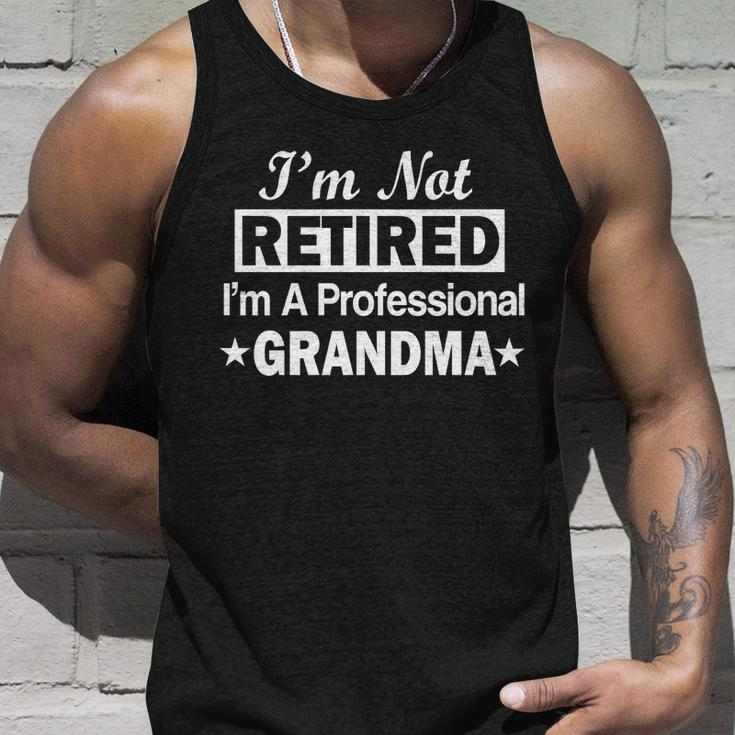 Im Not Retired Im A Professional Grandma Unisex Tank Top Gifts for Him