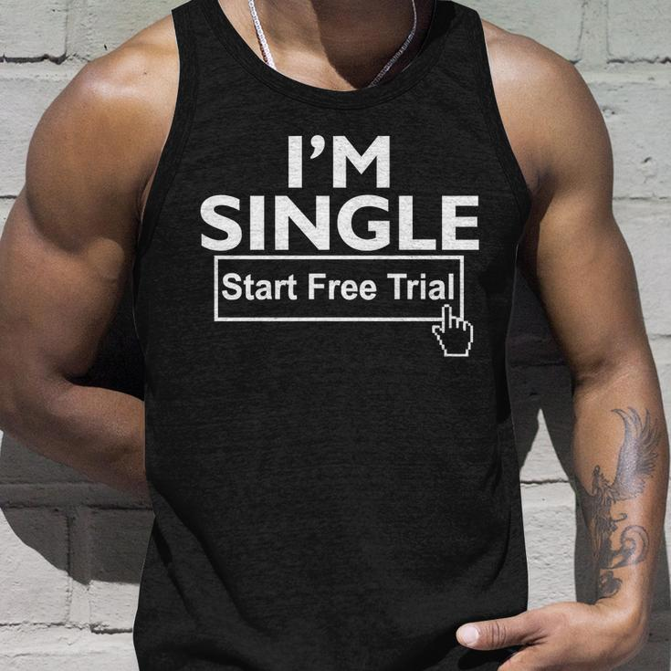 Im Single Start A Free Trial Unisex Tank Top Gifts for Him