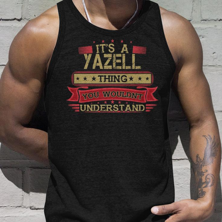 Its A Yazell Thing You Wouldnt UnderstandShirt Yazell Shirt Shirt For Yazell Unisex Tank Top Gifts for Him
