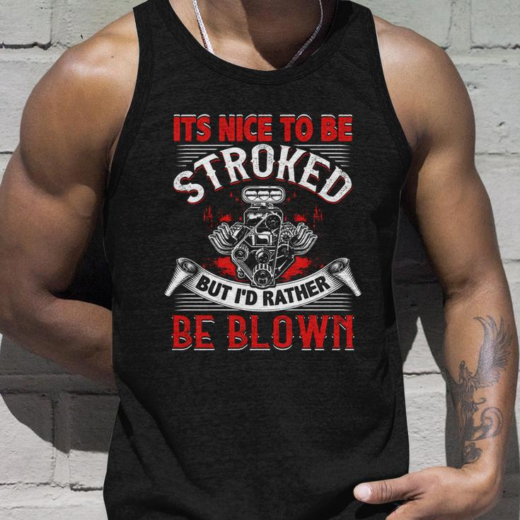 Its Nice To Be Stroked Funny Racing Mens Drag Race Funny Gift Unisex Tank Top Gifts for Him