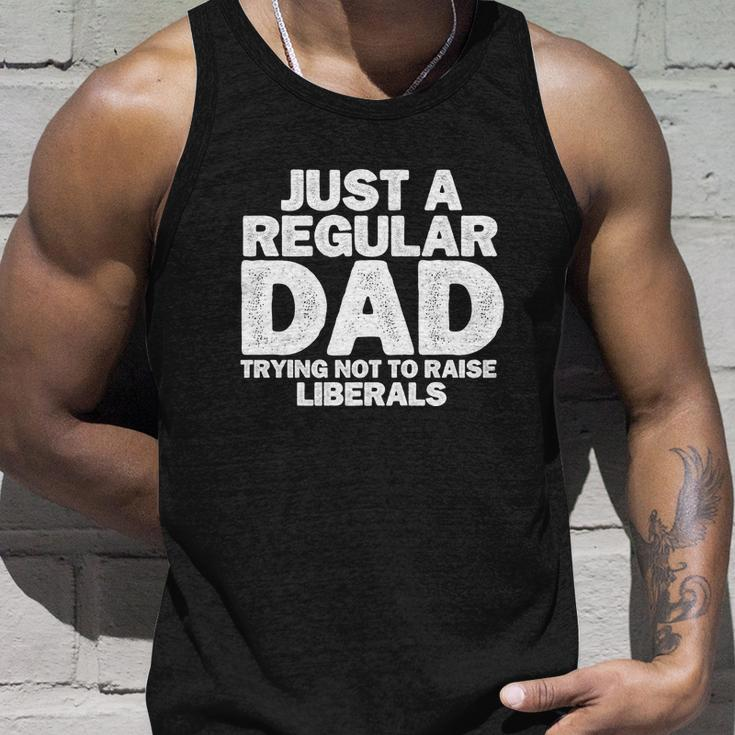 Just A Regular Dad Trying Not To Raise Liberals Tshirt Unisex Tank Top Gifts for Him
