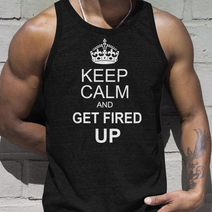 Keep Calm And Get Fired Up Unisex Tank Top Gifts for Him