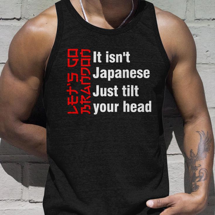 Lets Go Brandon It Isnt Japanese Just Tilt Your Head Unisex Tank Top Gifts for Him