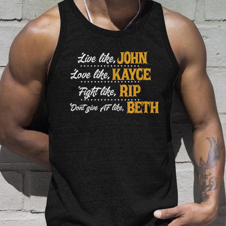 Live Like John Love Like Kayce Fight Like Rip Tshirt Unisex Tank Top Gifts for Him