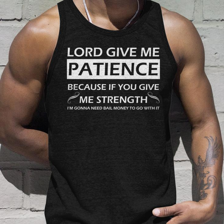 Lord Give Me Patience Tshirt Unisex Tank Top Gifts for Him