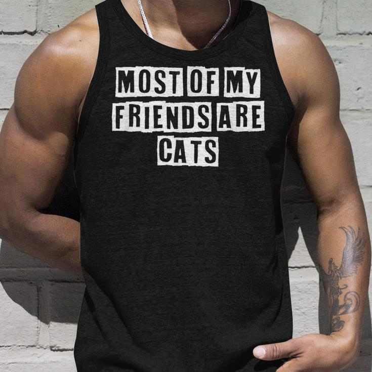Lovely Funny Cool Sarcastic Most Of My Friends Are Cats Unisex Tank Top Gifts for Him