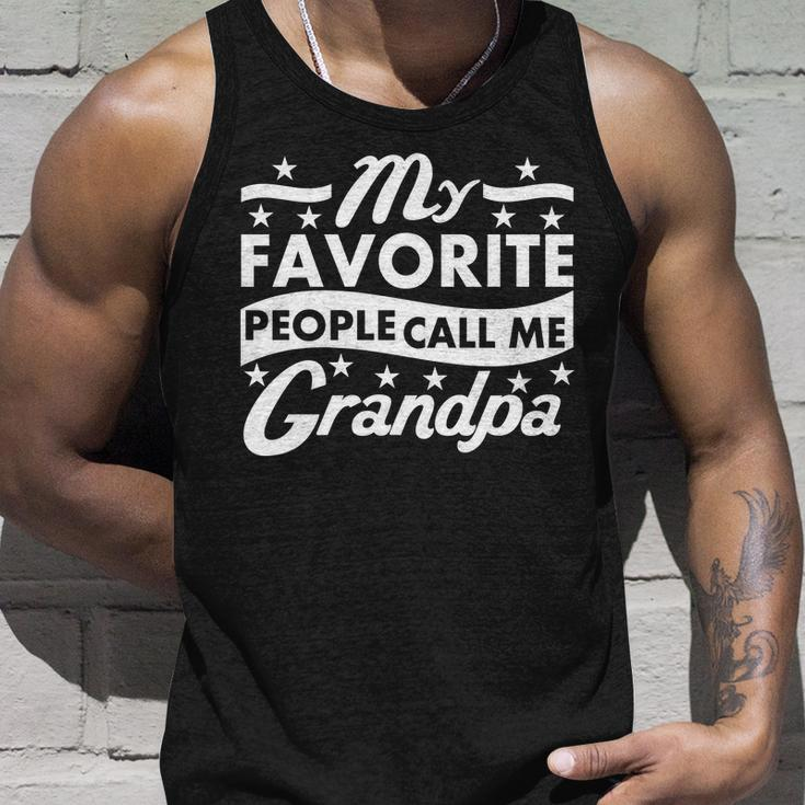 My Favorite People Call Me Grandpa Fathers Day Tshirt Unisex Tank Top Gifts for Him