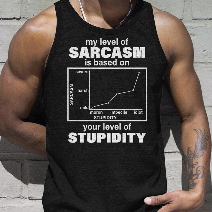 My Level Of Sarcasm Depends On Your Level Of Stupidity Tshirt Unisex Tank Top Gifts for Him