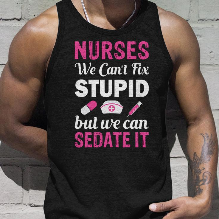 Nurses We Cant Fix Stupid But We Can Sedate It Unisex Tank Top Gifts for Him