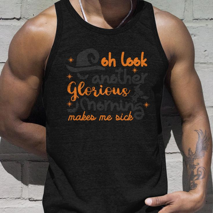 Oh Look Another Glorious Morning Makes Me Sick Halloween Quote V3 Unisex Tank Top Gifts for Him