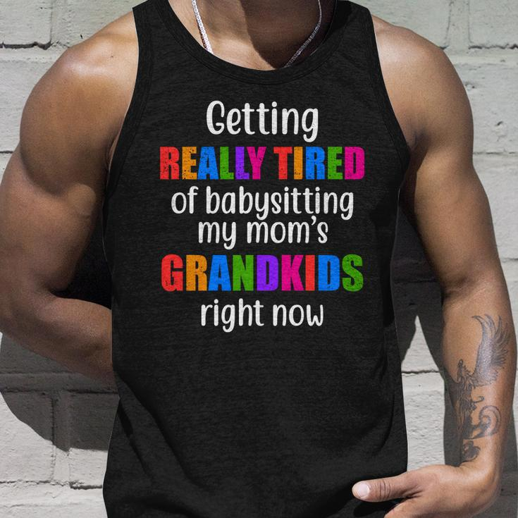 Really Tired Of Babysitting My Moms Grandkids Unisex Tank Top Gifts for Him