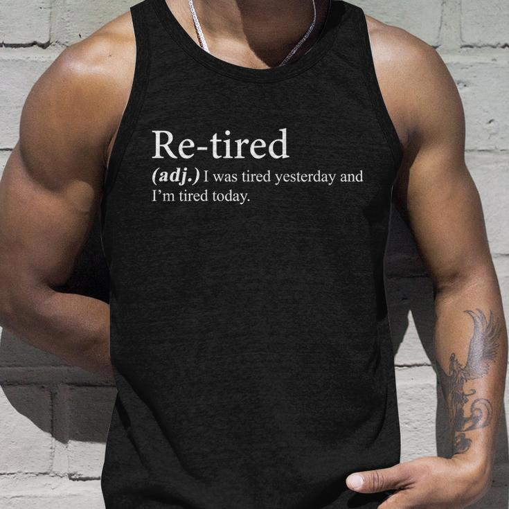 Retired I Was Tired Yesterday And Im Tired Today Unisex Tank Top Gifts for Him