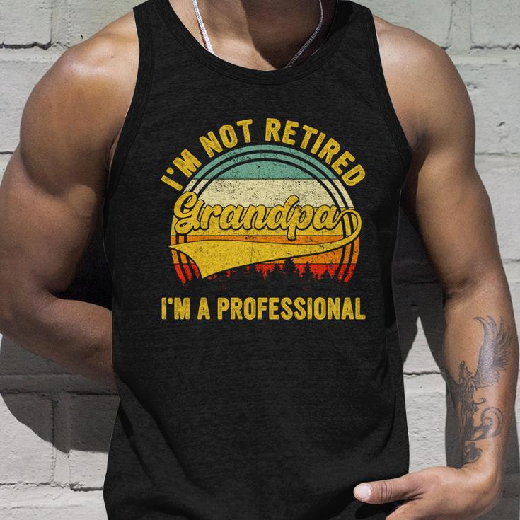 Retro Im Not Retired Im A Professional Grandpa Retirement Cool Gift Unisex Tank Top Gifts for Him