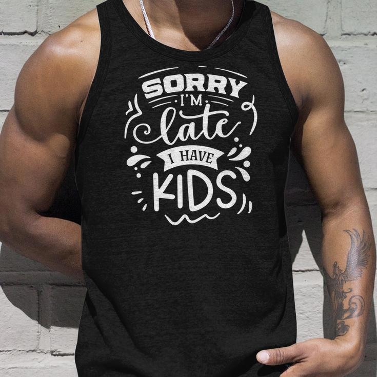 Sarcastic Funny Quote Sorry Im Late I Have Kids White Men Women Tank Top Graphic Print Unisex Gifts for Him