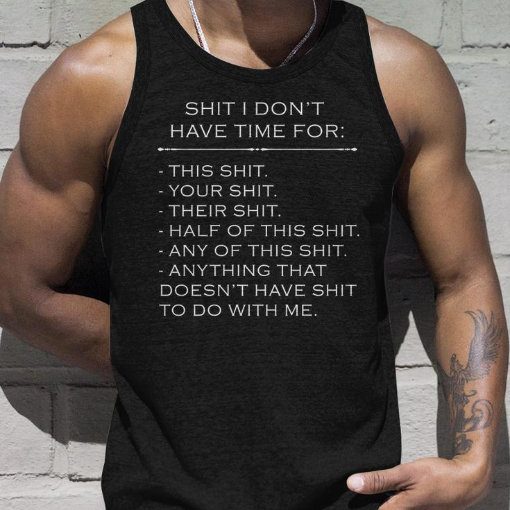 Shit I Dont Have Time For Funny Tshirt Unisex Tank Top Gifts for Him