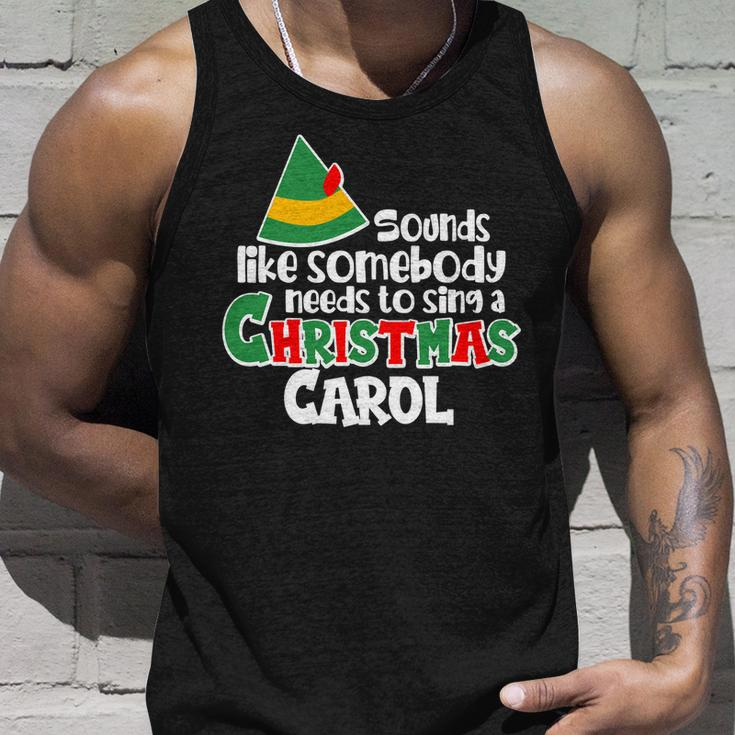 Sound Like Somebody Needs To Sing A Christmas Carol Tshirt Unisex Tank Top Gifts for Him