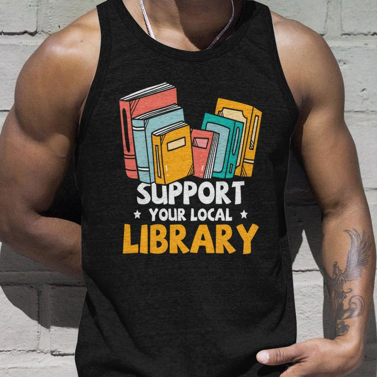 Support Your Local Library Book Reading Cute Gift Unisex Tank Top Gifts for Him