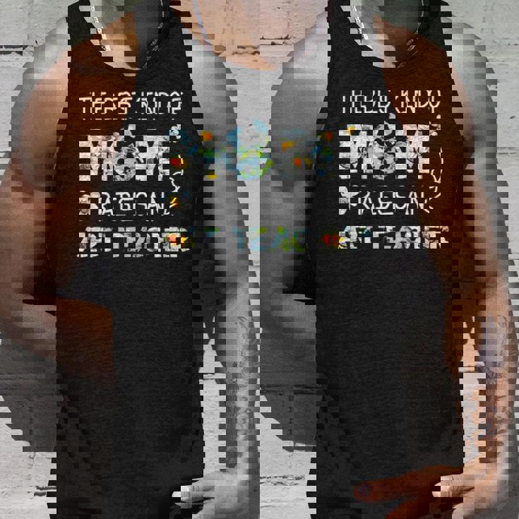 The Best Kind Of Mom Raises An Art Teacher Mothers DayUnisex Tank Top Gifts for Him