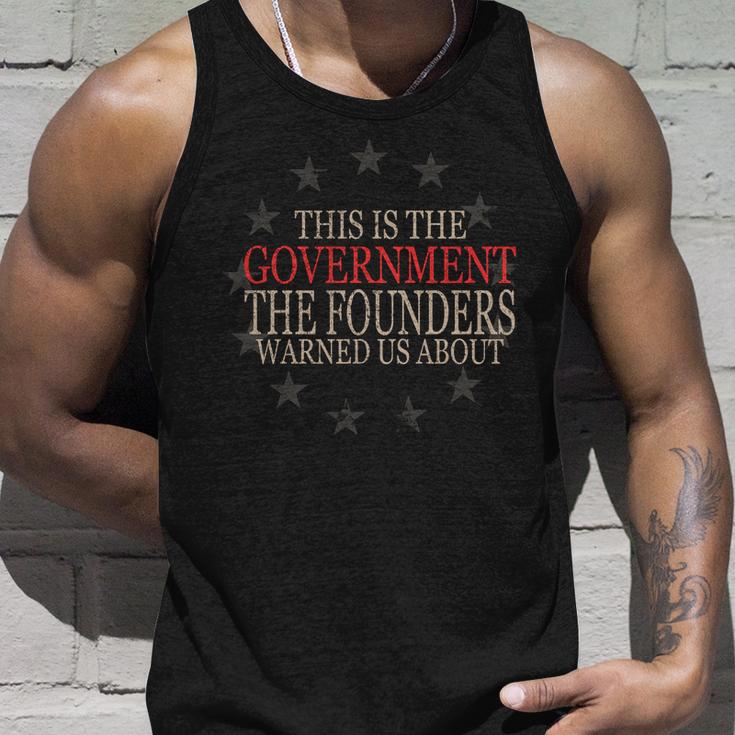 This Is The Government The Founders Warnes Us About Tshirt Unisex Tank Top Gifts for Him