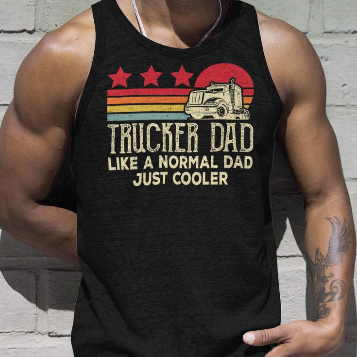 Trucker Trucker Dad Like A Normal Dad Just Cooler Fathers Day Unisex Tank Top Gifts for Him