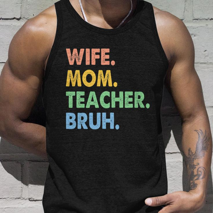 Wife Mom Teacher Bruh Funny Apparel Unisex Tank Top Gifts for Him