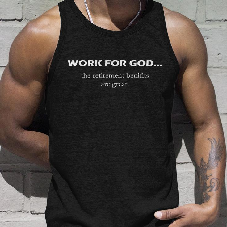 Work For God The Retirement Pan Is Great Unisex Tank Top Gifts for Him