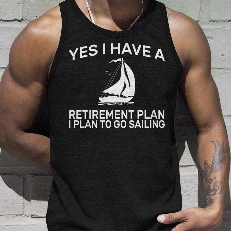 Yes I Have A Retirement Plan Sailing Tshirt Unisex Tank Top Gifts for Him