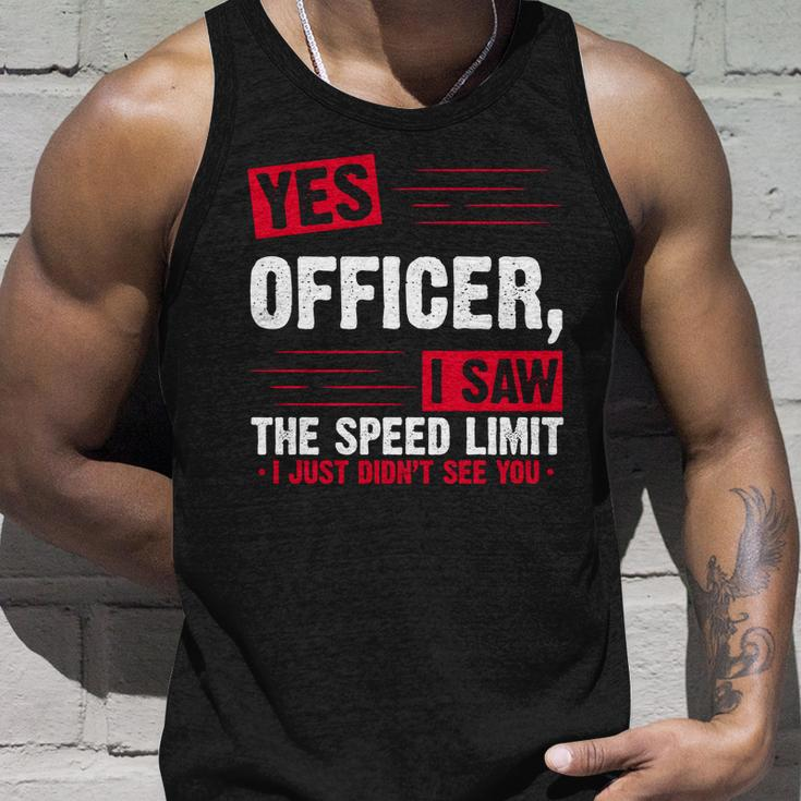 Yes Officer I Saw The Speed Limit I Just Didnt See You V2 Unisex Tank Top Gifts for Him